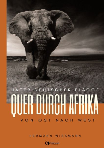 Cover von Unter deutscher Flagge quer durch Afrika von Ost nach West