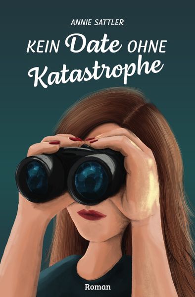 Cover von Kein Date ohne Katastrophe