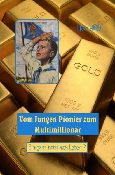 Cover von Vom Jungen Pionier zum Multimillionär