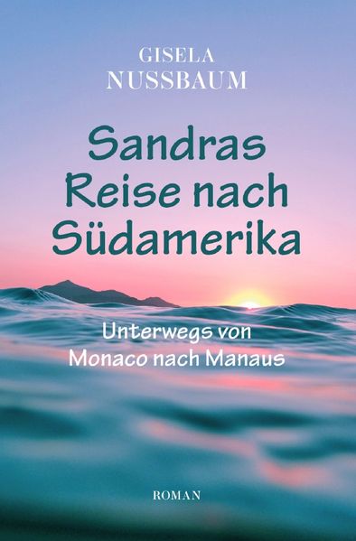 Cover von Sandras Reise nach Südamerika
