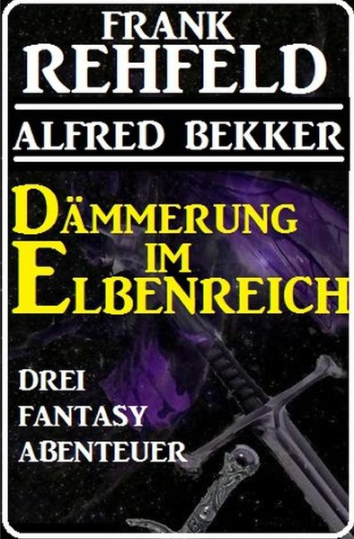 Cover von Dämmerung im Elbenreich – Drei Fantasy Abenteuer