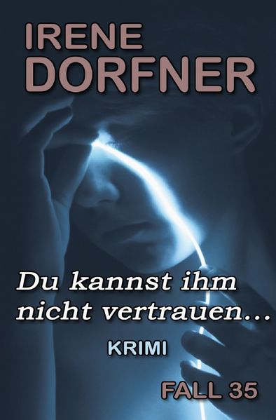 Cover von Leo Schwartz / Du kannst ihm nicht vertrauen…
