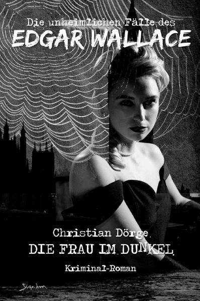 Cover von DIE UNHEIMLICHEN FÄLLE DES EDGAR WALLACE: DIE FRAU IM DUNKEL