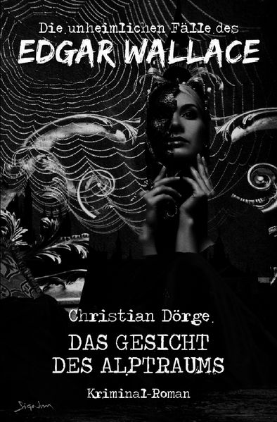 Cover von DIE UNHEIMLICHEN FÄLLE DES EDGAR WALLACE: DAS GESICHT DES ALPTRAUMS