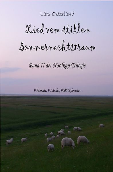 Cover von Nordkap – 9 Monate, 9 Länder, 9000 Kilometer / Lied vom stillen Sommernachtstraum
