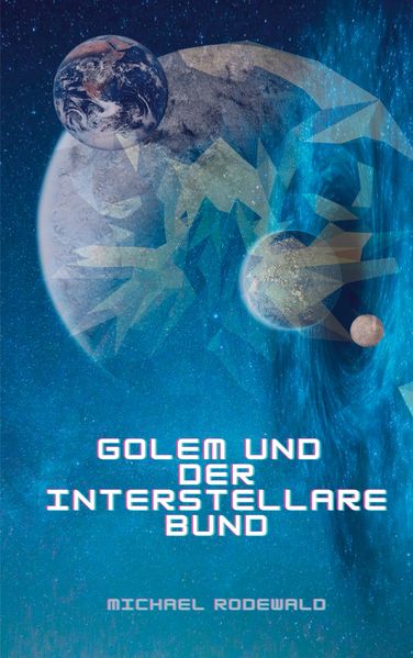 Cover von Golem und der Interstellare Bund
