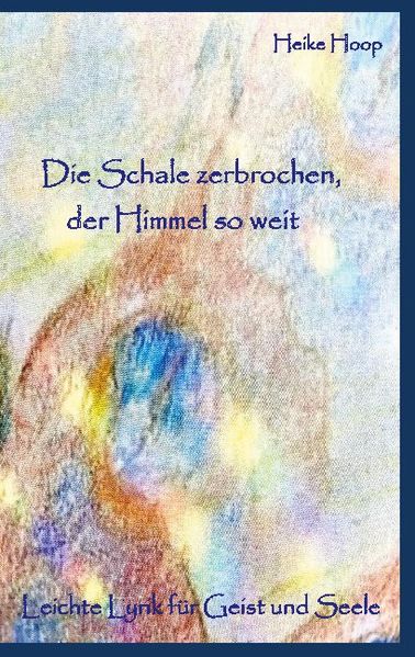Cover von Die Schale zerbrochen, der Himmel so weit