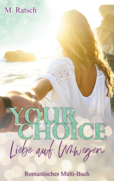 Cover von Your Choice – Liebe auf Umwegen