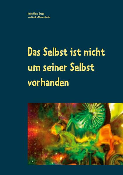 Cover von Das Selbst ist nicht um seiner Selbst vorhanden