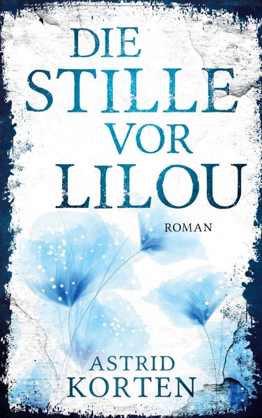 Cover von Die Stille vor Lilou