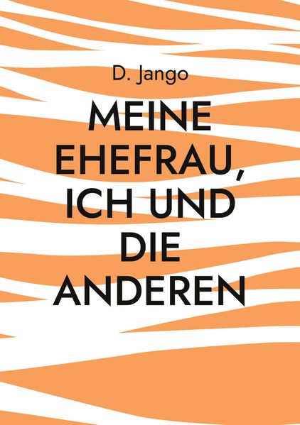Cover von Meine Ehefrau, ich und die anderen