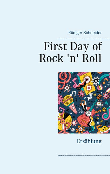 Cover von First Day of Rock ’n‘ Roll