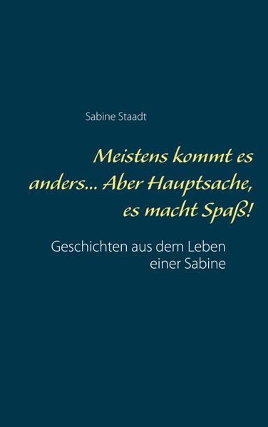Cover von Meistens kommt es anders… Aber Hauptsache, es macht Spaß!