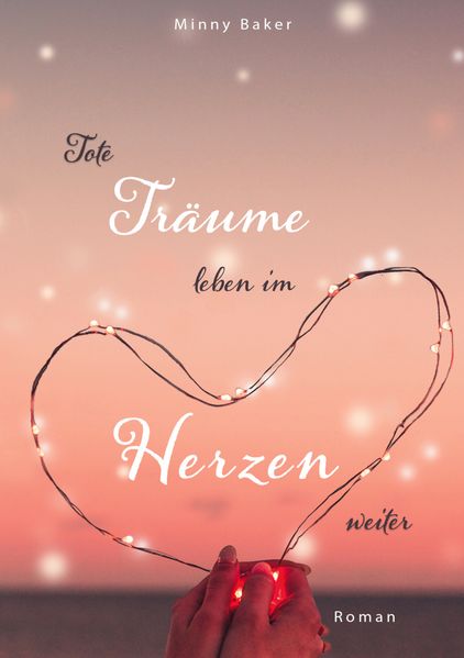 Cover von Tote Träume leben im Herzen weiter