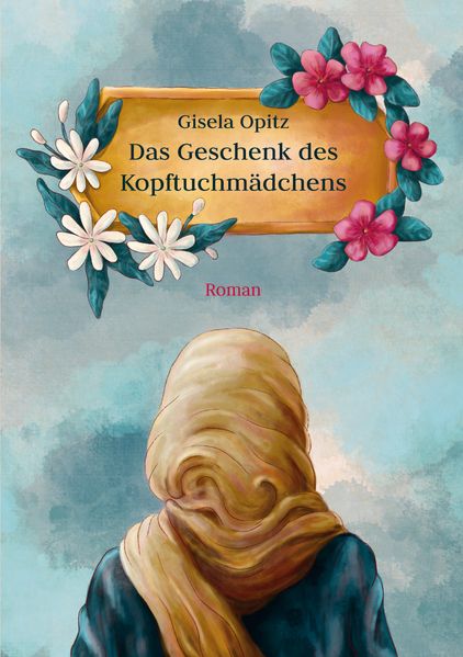 Cover von Das Geschenk des Kopftuchmädchens
