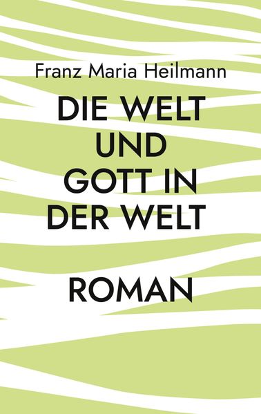 Cover von Die Welt und Gott in der Welt