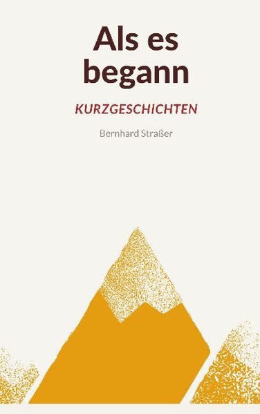 Cover von Als es begann – Kurzgeschichten