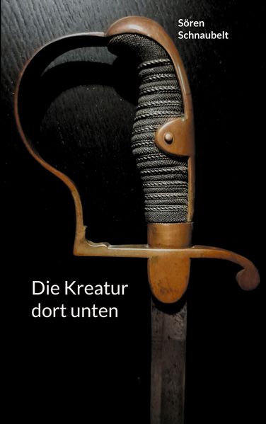 Cover von Die Kreatur dort unten