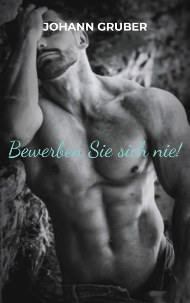 Cover von Bewerben Sie sich nie!