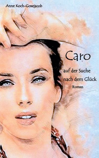 Cover von Caro auf der Suche nach dem Glück