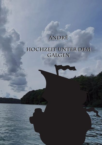 Cover von Andrè Hochzeit unter dem Galgen