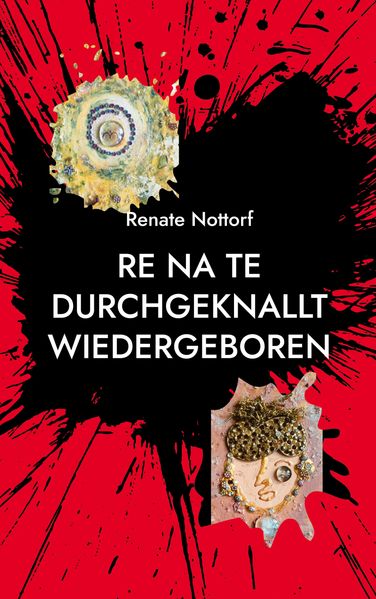Cover von Re Na Te durchgeknallt wiedergeboren