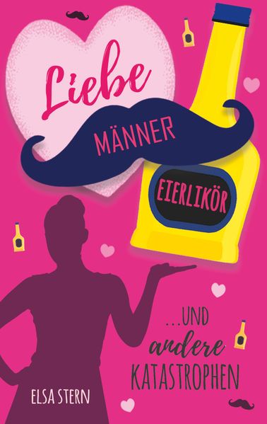 Cover von Liebe, Männer, Eierlikör … und andere Katastrophen