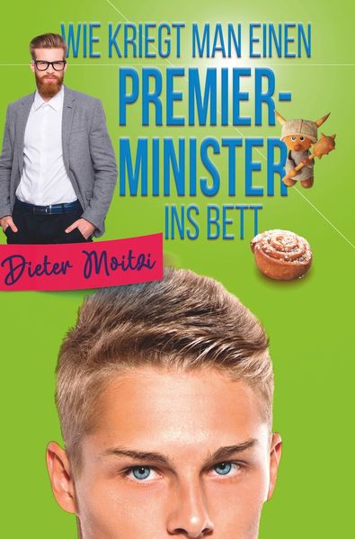 Cover von Wie kriegt man einen Premierminister ins Bett