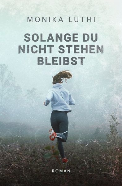 Cover von Solange du nicht stehen bleibst