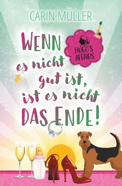 Cover von Wenn es nicht gut ist, ist es nicht das Ende
