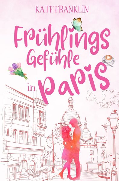 Cover von Frühlingsgefühle in Paris