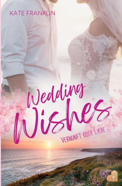 Cover von Wedding Wishes – Vernunft oder Liebe