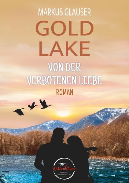 Cover von Gold Lake: Von der verbotenen Liebe