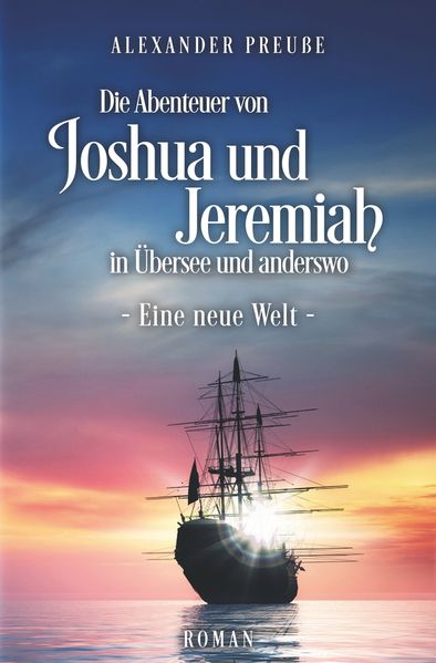 Cover von Die Abenteuer von Joshua und Jeremiah in Übersee und anderswo – eine neue Welt