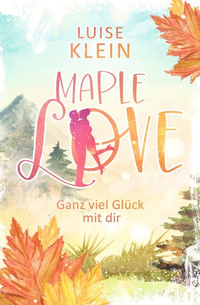 Cover von Maple Love – Ganz viel Glück mit dir