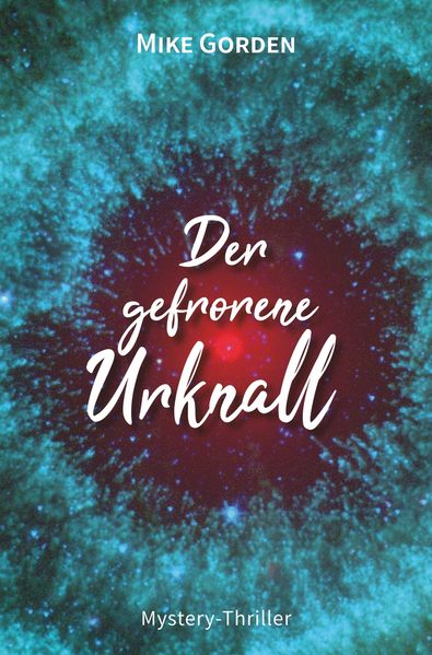 Cover von Der gefrorene Urknall
