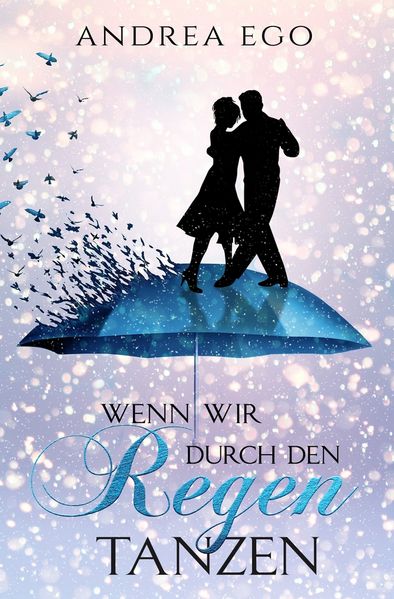 Cover von Wenn wir durch den Regen tanzen