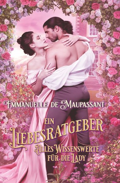 Cover von Ein Liebesratgeber – Alles Wissenswerte für die Lady