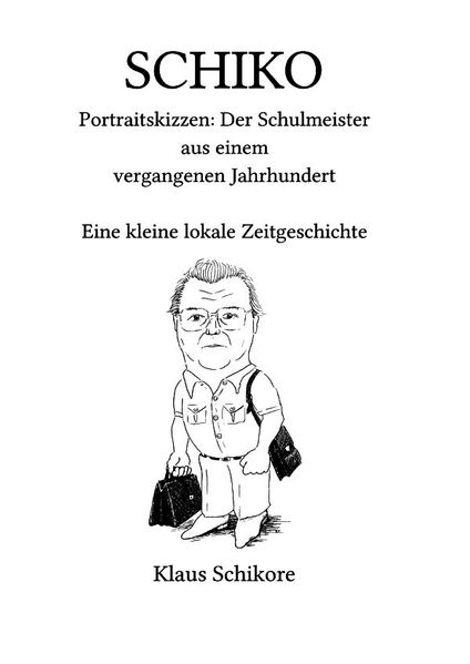 Cover von SCHIKO – Portraitskizzen: Der Schulmeister aus einem vergangenen Jahrhundert