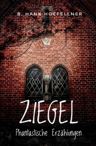 Cover von Ziegel – Phantastische Kurzgeschichten