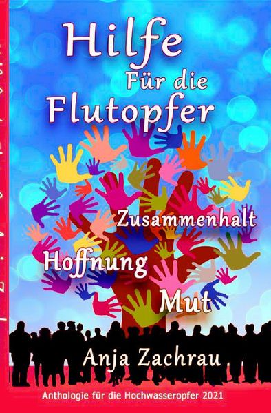 Cover von Spendenbuch-Anthologie Kurzgeschichten/Hilfe Für die Flutopfer – Band 6