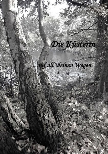 Cover von Die Küsterin … auf all` deinen Wegen