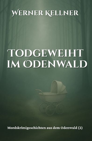 Cover von Mordskrimigeschichte aus dem Odenwald/Todgeweiht im Odenwald