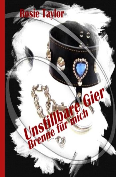 Cover von Unstillbare Gier