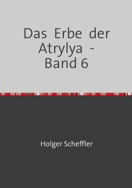Cover von Das Erbe der Atrylya/Das Erbe der Atrylya – Band 6