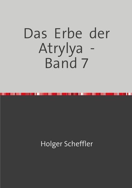 Cover von Das Erbe der Atrylya/Das Erbe der Atrylya – Band 7