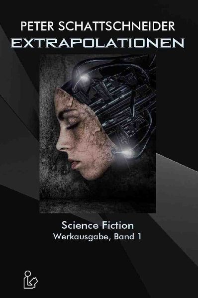 Cover von EXTRAPOLATIONEN – SCIENCE FICTION – WERKAUSGABE, BAND 1