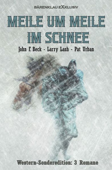 Cover von Meile um Meile im Schnee – Western-Sonderedition: 3 Romane