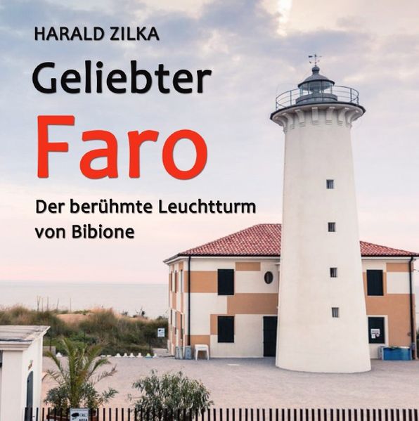 Cover von Geliebter Faro – Der Leuchtturm von Bibione