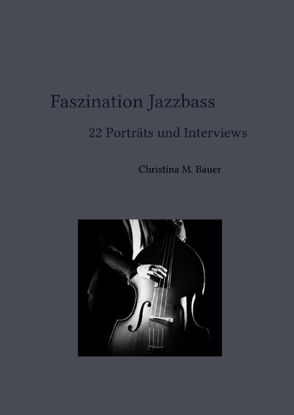 Cover von Faszination Jazz/Faszination Jazzbass – 22 Porträts und Interviews